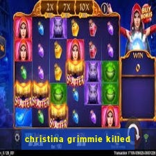 christina grimmie killed